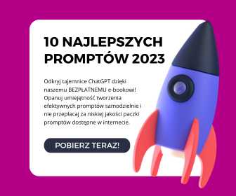 10 NAJLEPSZYCH PROMPTÓW 2023