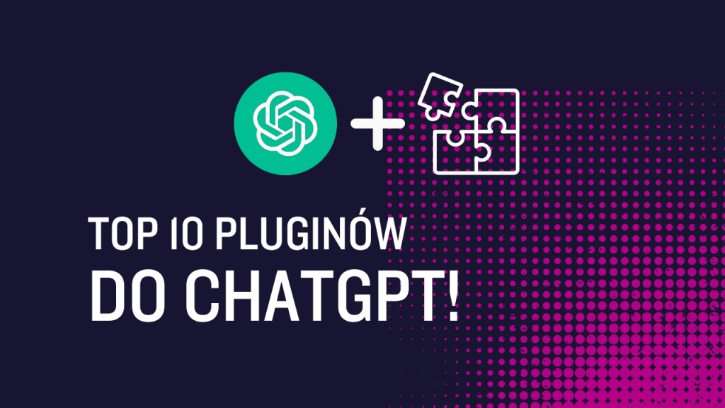 Logo 10 najlepszych pluginów do ChatGPT